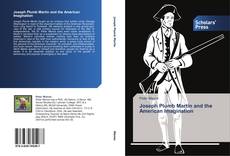 Bookcover of Joseph Plumb Martin and the American Imagination