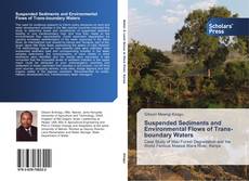 Portada del libro de Suspended Sediments and Environmental Flows of Trans-boundary Waters