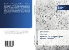 Capa do livro de Searches for charged Lepton Flavour Violation 