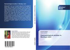 Bookcover of Haematological studies in Bombyx mori