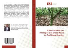 Capa do livro de Crise cacaoyère et stratégies des producteurs au Sud-Ouest ivoirien 