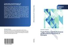 Portada del libro de Trade Policy and Performance of Manufacturing Firms in Ethiopia