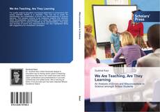 Copertina di We Are Teaching, Are They Learning