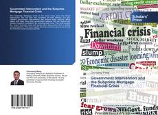 Buchcover von Government Intervention and the Subprime Mortgage Financial Crisis