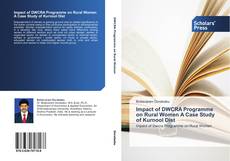 Impact of DWCRA Programme on Rural Women A Case Study of Kurnool Dist的封面