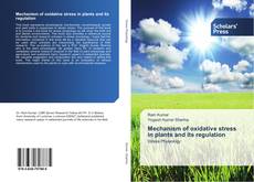 Portada del libro de Mechanism of oxidative stress in plants and its regulation