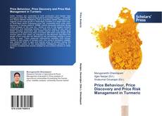 Portada del libro de Price Behaviour, Price Discovery and Price Risk Management in Turmeric