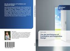 Portada del libro de The Art and Science of Facilitative and Supportive Design