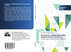 Bookcover of Predictors of Malaria Mortality Among Children In Ghana