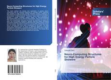 Bookcover of Neuro-Computing Structures for High Energy Particle Showers