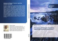 Bookcover of Concerns of Kenyan Teachers regarding Inclusive education