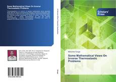 Bookcover of Some Mathematical Views On Inverse Thermoelastic Problems