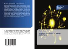 Nuclear dynamics in Au-Au collisions kitap kapağı