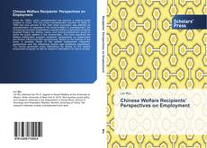 Portada del libro de Chinese Welfare Recipients’ Perspectives on Employment