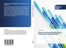 Gamma Induced Modifications of Nuclear Track Detectors kitap kapağı