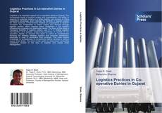Bookcover of Logistics Practices in Co-operative Dairies in Gujarat