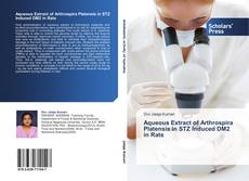 Capa do livro de Aqueous Extract of Arthrospira Platensis in STZ Induced DM2 in Rats 