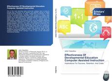 Capa do livro de Effectiveness Of Developmental Education Computer Assisted Instruction 