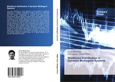 Workforce Distribution in Dynamic Multiagent Systems kitap kapağı