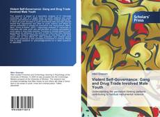 Portada del libro de Violent Self-Governance: Gang and Drug Trade Involved Male Youth