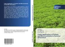 Couverture de Foliar Application of Potash and Micronutrients to Summer Groundnut