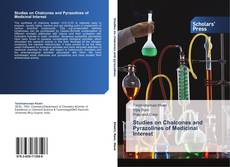 Bookcover of Studies on Chalcones  and Pyrazolines  of Medicinal Interest