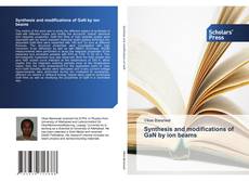 Portada del libro de Synthesis and modifications of GaN by ion beams