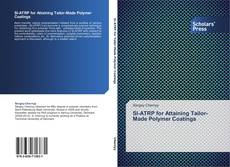 Buchcover von SI-ATRP for Attaining Tailor-Made Polymer Coatings
