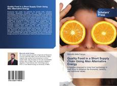 Buchcover von Quality Food in a Short Supply Chain Using Also Alternative Energy