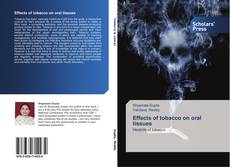Copertina di Effects of tobacco on oral tissues