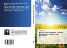 Buchcover von Electronic Information Seeking Behaviour Of Agricultural Scientists