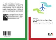 Capa do livro de The "liquid" Union. Story of an airport 