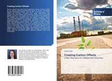 Bookcover of Creating Carbon Offsets