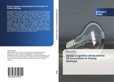 Buchcover von Social Cognitive Antecedents Of Innovation In Family Startups
