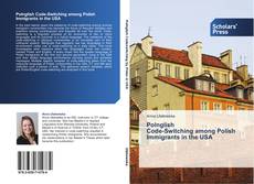 Polnglish  Code-Switching among Polish Immigrants in the USA kitap kapağı