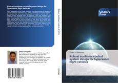 Portada del libro de Robust nonlinear control system design for hypersonic flight vehicles