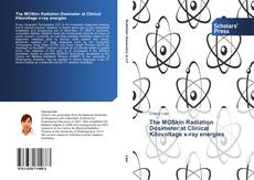 Buchcover von The MOSkin Radiation Dosimeter at Clinical Kilovoltage x-ray energies