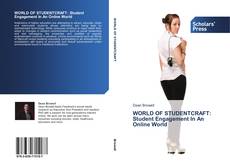 Copertina di WORLD OF STUDENTCRAFT:   Student Engagement In An Online World