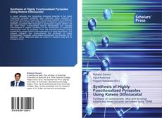 Portada del libro de Synthesis of Highly Functionalized Pyrazoles Using Ketene Dithioacetal