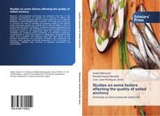 Bookcover of Studies on some factors affecting the quality of salted anchovy‏