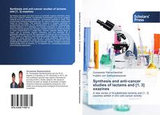 Bookcover of Synthesis and anti-cancer studies of lactams and [1, 3] oxazines