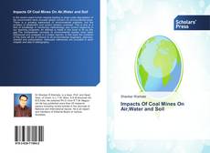 Capa do livro de Impacts Of Coal Mines On Air,Water and Soil 