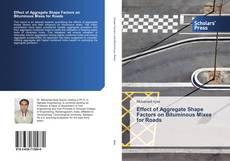 Buchcover von Effect of Aggregate Shape Factors on Bituminous Mixes for Roads