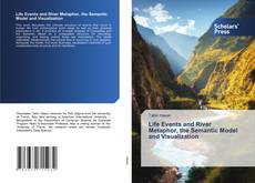 Life Events and River Metaphor, the Semantic Model and Visualization kitap kapağı