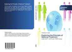 Bookcover of Exploring the Principle of National Treatment