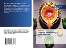 Couverture de The Glory and Diversity of Indian Festivals