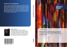 Neutrinos and Leptogenesis kitap kapağı
