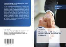 Buchcover von Community health insurance in Uganda: status, obstacles and prospects