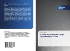 Couverture de Control Algorithms for Large Scale Adaptive Optics