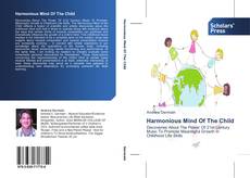 Bookcover of Harmonious Mind Of The Child